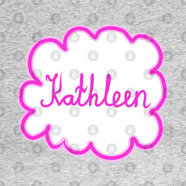 Kathleen. Female name. by grafinya